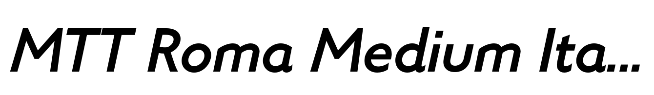 MTT Roma Medium Italic